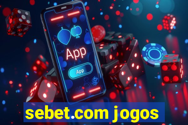 sebet.com jogos